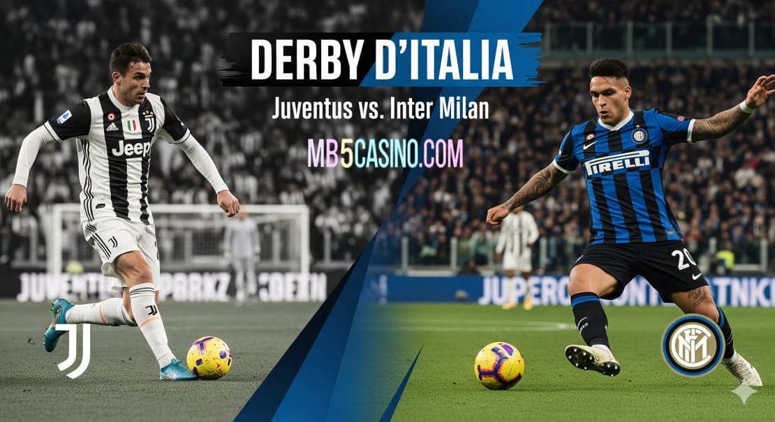 Derby d'Italia Juventus vs. Inter Milan